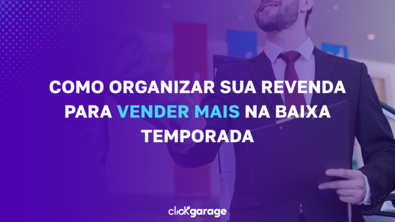 Como organizar sua revenda para vender mais na baixa temporada