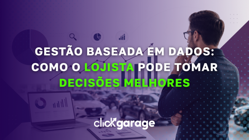 Gestão baseada em dados: como o lojista pode tomar decisões melhores