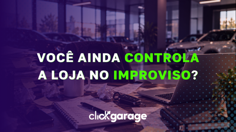 Você ainda controla a loja no improviso?