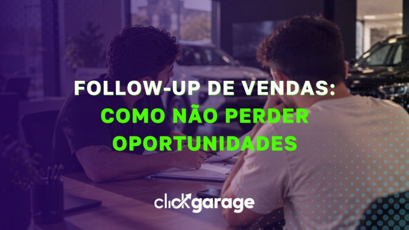 Follow-up de vendas: Como não perder oportunidades